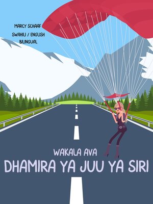 cover image of Wakala Ava  dhamira ya juu ya siri (Swahili English Bilingual) Agent Ava Top Secret Mission